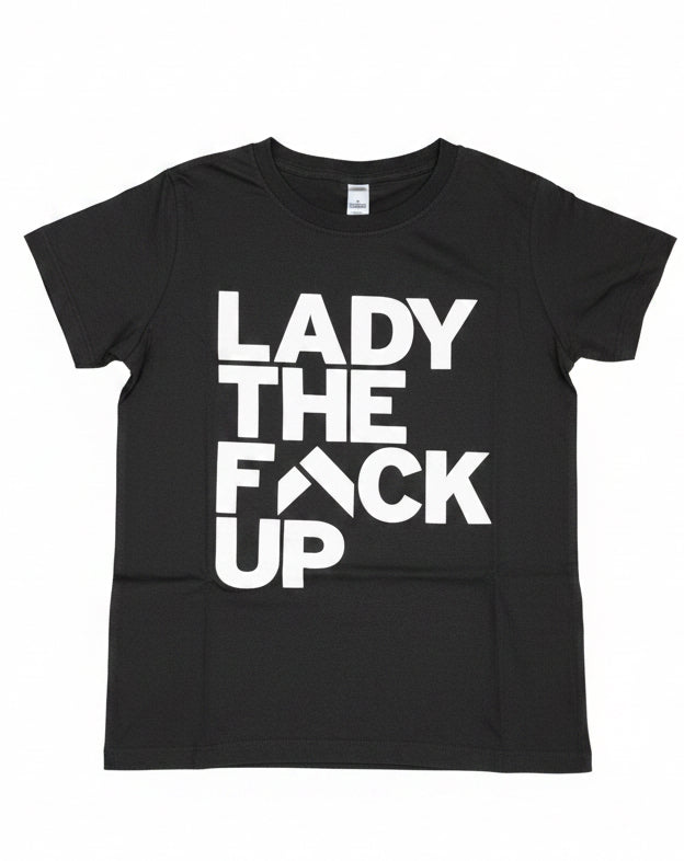 Lady The F up original